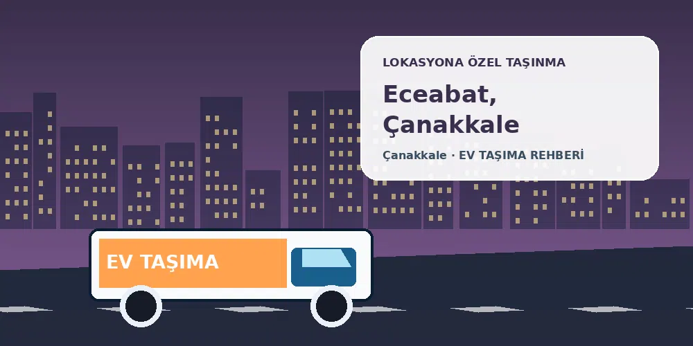 Eceabat, Çanakkale evden eve nakliyat sırasında ev taşıma kamyonu ve lokasyona özel görsel