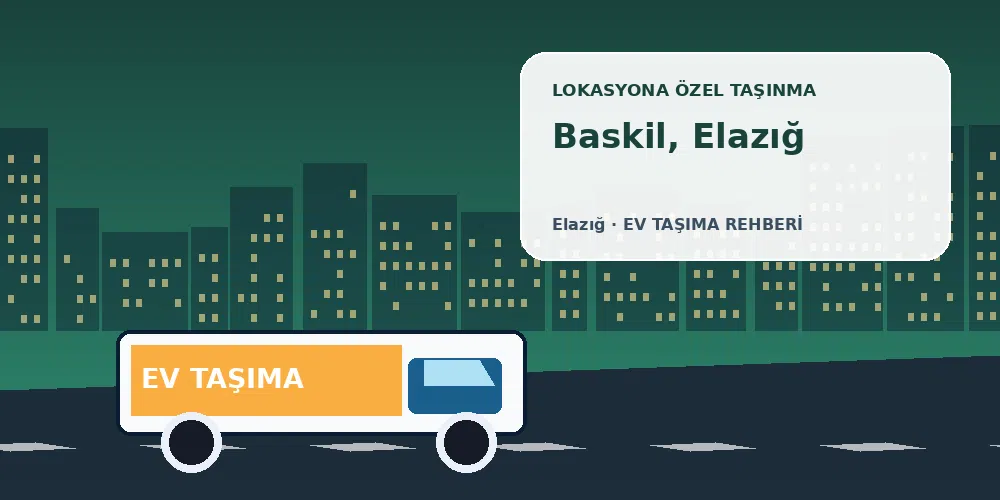Baskil, Elazığ evden eve nakliyat sırasında ev taşıma kamyonu ve lokasyona özel görsel