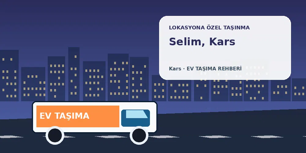 Selim, Kars evden eve nakliyat sırasında ev taşıma kamyonu ve lokasyona özel görsel