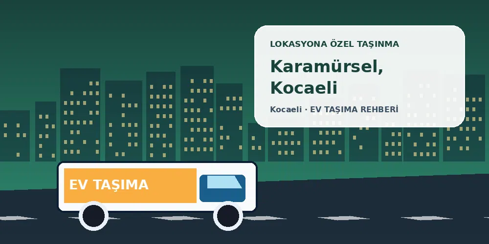 Karamürsel, Kocaeli evden eve nakliyat sırasında ev taşıma kamyonu ve lokasyona özel görsel