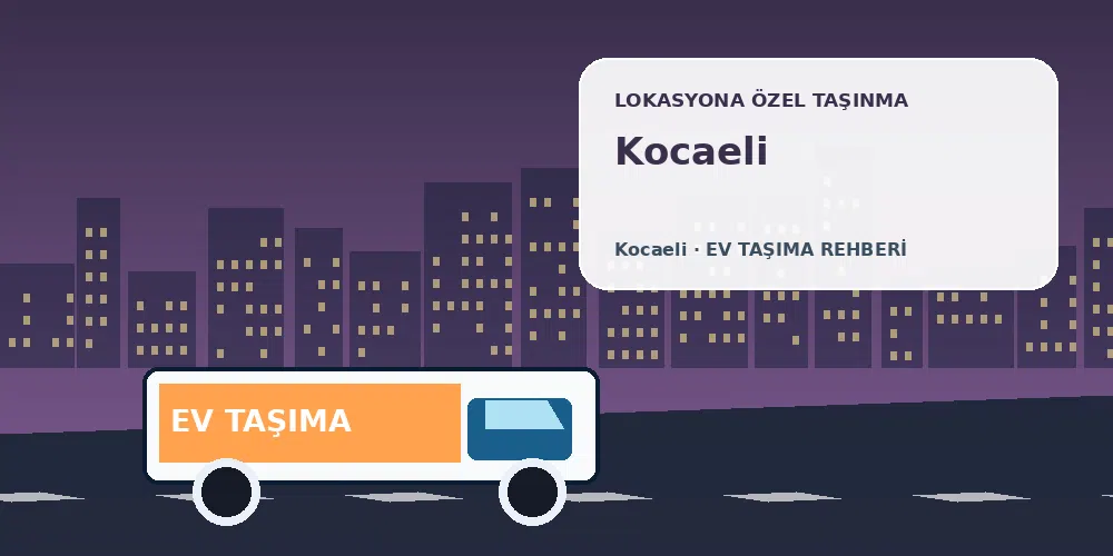 Kocaeli evden eve nakliyat sırasında ev taşıma kamyonu ve lokasyona özel görsel