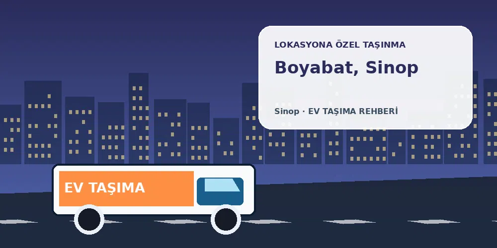 Boyabat, Sinop evden eve nakliyat sırasında ev taşıma kamyonu ve lokasyona özel görsel