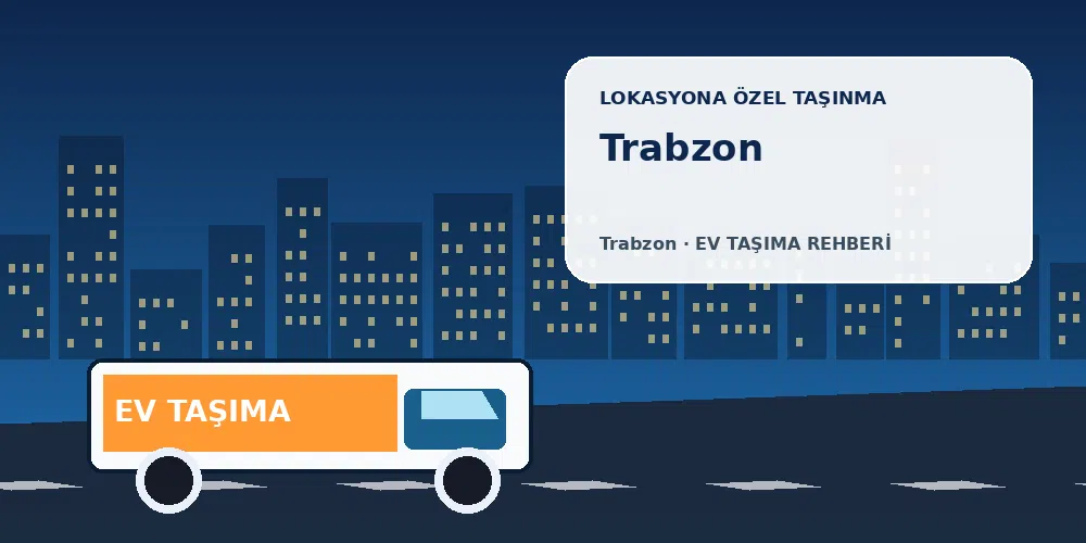 Trabzon evden eve nakliyat hizmeti için özel görsel