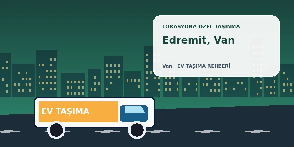 Edremit, Van evden eve nakliyat sırasında ev taşıma kamyonu ve lokasyona özel görsel